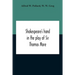 Shakespeare'S Hand In The Play Of Sir Thomas More
