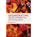 Deconstructing Developmental Psychology