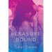 Pleasure Bound