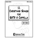 11 Christmas Songs For SATB A Cappella: Second Edition