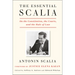 The Essential Scalia: On the Constitution, the Courts, and the Rule of Law