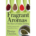 Fragrant Aromas: The Heart of Indian Cooking: Healthy Legumes and Vegetables to Savor