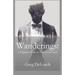 Wanderings: A Pilgrim's Walk on This Good Earth