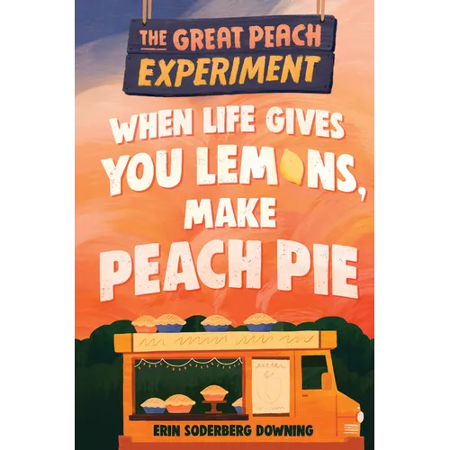 The Great Peach Experiment 1: When Life Gives You Lemons, Make Peach Pie