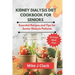 Kidney Dialysis diet Cookbook for Seniors: Essential Recipes and Tips for Senior Dialysis Patients