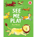 See Me Play