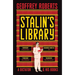Stalin's Library: A Dictator and His Books