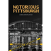 Notorious Pittsburgh