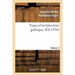 Types d'Architecture Gothique Empruntés Aux Édifices Les Plus Remarquables Construits. Volume 2: En Angleterre Pendant Les XII, XIII, XIV, XV Et Xvie