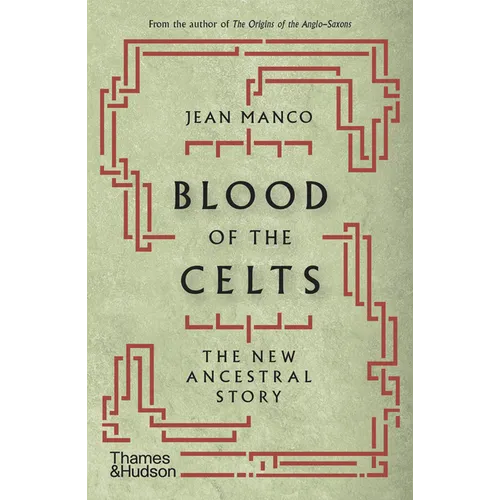 Blood of the Celts: The New Ancestral Story