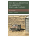 The Rural Primitive in American Popular Culture: All Too Familiar