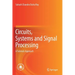 Circuits, Systems and Signal Processing: A Tutorials Approach
