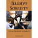 Illusive Sobriety
