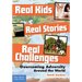 Real Kids, Real Stories, Real Challenges: Overcoming Adversity Around the World