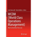 Wcom (World Class Operations Management): Why You Need More Than Lean