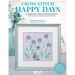 Happy Days Cross Stitch: 25 Fabulous Cross Stitch Designs Made by Japanese Designer Kyoko Maruoka
