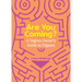 Are You Coming?: A Vagina Owner's Guide to Orgasm