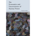The Economics and Uncertainties of Nuclear Power