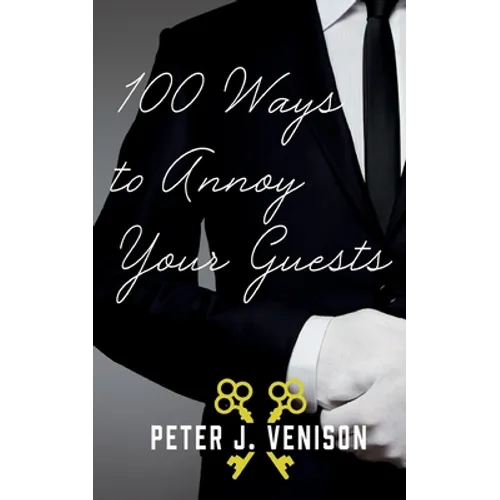 100 Ways To Annoy Your Guests
