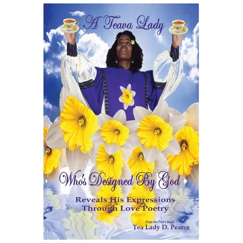 A Teava Lady Who's Designed by God: Reveals His Expressions Through Love Poetry