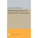 Regulating Business by Independent Commission