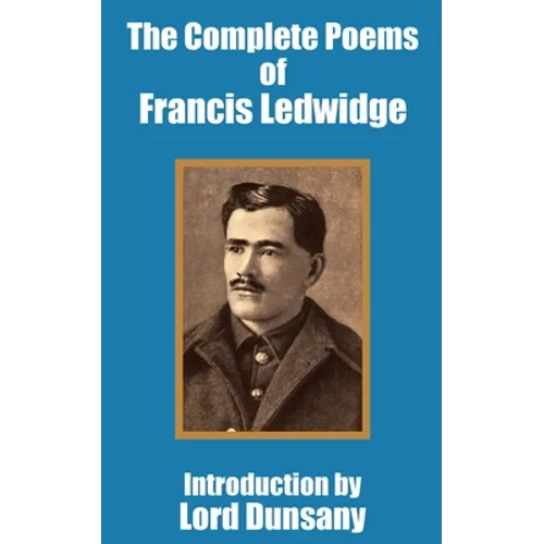 The Complete Poems of Francis Ledwidge