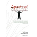 Apostasy!: The Word-Faith Doctrinal Deception