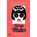 Words Matter: The "Language" that girls need to speak