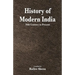 History of Modern India - 16th Century to Present