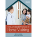 The Art and Practice of Home Visiting