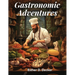Gastronomic Adventures: Flourish in the Kitchen