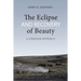 The Eclipse and Recovery of Beauty: A Lonergan Approach