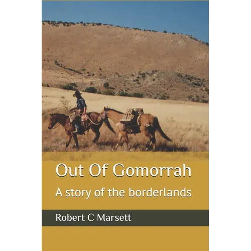 Out Of Gomorrah: A story of the borderlands
