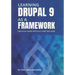 Learning Drupal as a framework: Your guide to custom Drupal 9. Full code included.