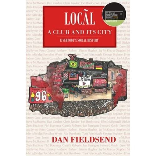Local: a club and its city: Liverpool's social history