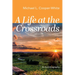 A Life at the Crossroads: An Autobiography