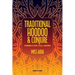 Traditional Hoodoo & Conjure: A Handbook of Spirits, Spells, & Rootwork