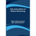 Life and Letters of Robert Browning
