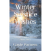 Winter Solstice Wishes: A Rogues Shifter Holiday Short Story