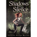 Shadows in the Silence
