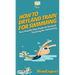 How To Dryland Train For Swimming: Your Step By Step Guide To Dryland Training For Swimming