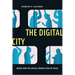 The Digital City: Media and the Social Production of Place