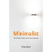 Minimalist: More freedom. More money. More happiness.