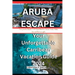 Aruba Escape: Your Unforgettable Carribean Vacation Guide 2024: From prinstine Beach To Off Road Adventure: Discover Aruba's Hidden