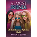 Almost Friends: Book two of the South Louisiana High Series