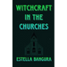 Witchcraft in the Churches