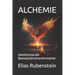 Alchemie: Geheimnisse der Bewusstseinstransformation