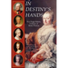 In Destiny's Hands: Five Tragic Rulers, Children of Maria Theresa