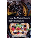 How To Make Dutch Baby Pancakes