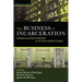 The Business of Incarceration: Theological and Ethical Reflections on the Prison-Industrial Complex